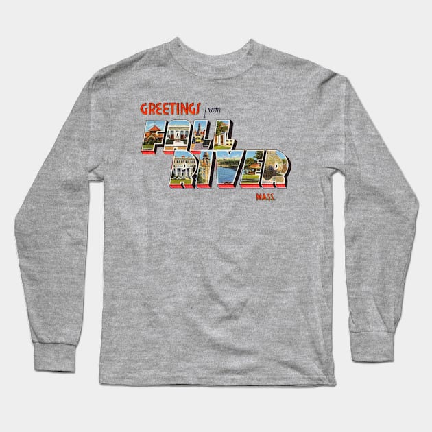 Greetings from Fall River Massachusetts Long Sleeve T-Shirt by reapolo